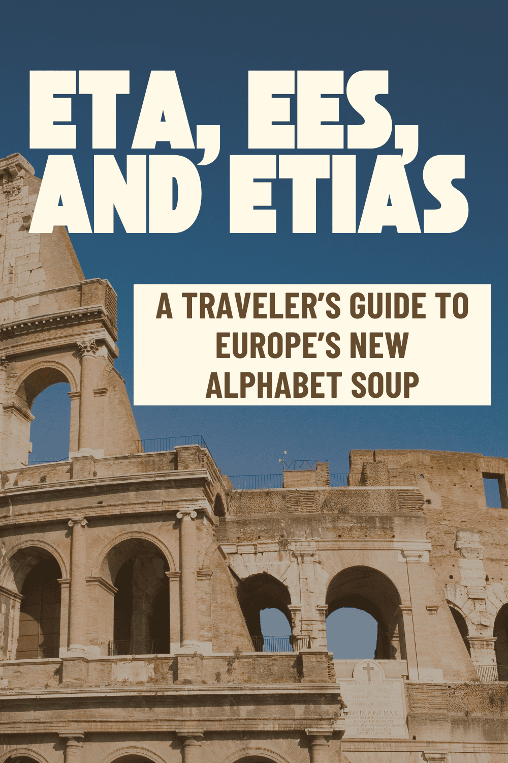 ETA, EES & ETIAS: A Traveler's Guide to Europe's New Alphabet Soup